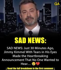 HT15. SAD NEWS: Just 30 Minutes Ago, Jimmy Kimmel with tears in their eyes made the sad announcement…See more