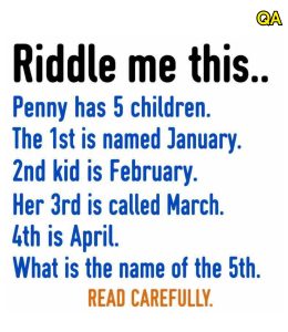 HT4. Riddle: Penny has 5 childrenn.