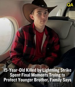 HT10. 15-Year-Old Killed by Lightning Strike Spent Final Moments Trying to Protect Younger Brother, Family Says